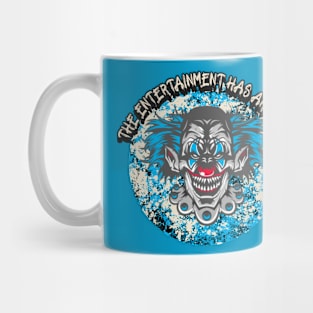 The Entertainment Has Arrived Mug